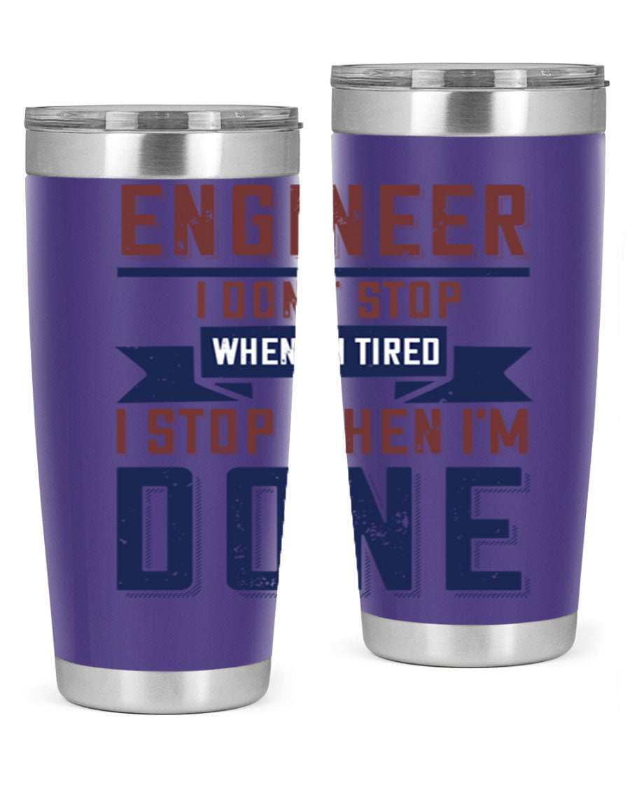 Engineer tumbler featuring motivational quote, double wall vacuum stainless steel design, available in 20oz and 30oz sizes.