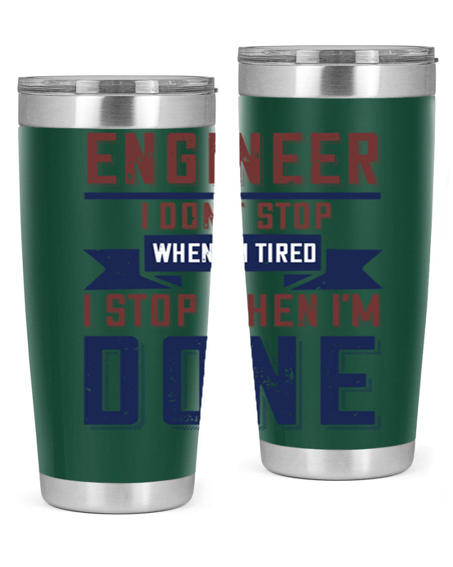 Engineer tumbler featuring motivational quote, double wall vacuum stainless steel design, available in 20oz and 30oz sizes.