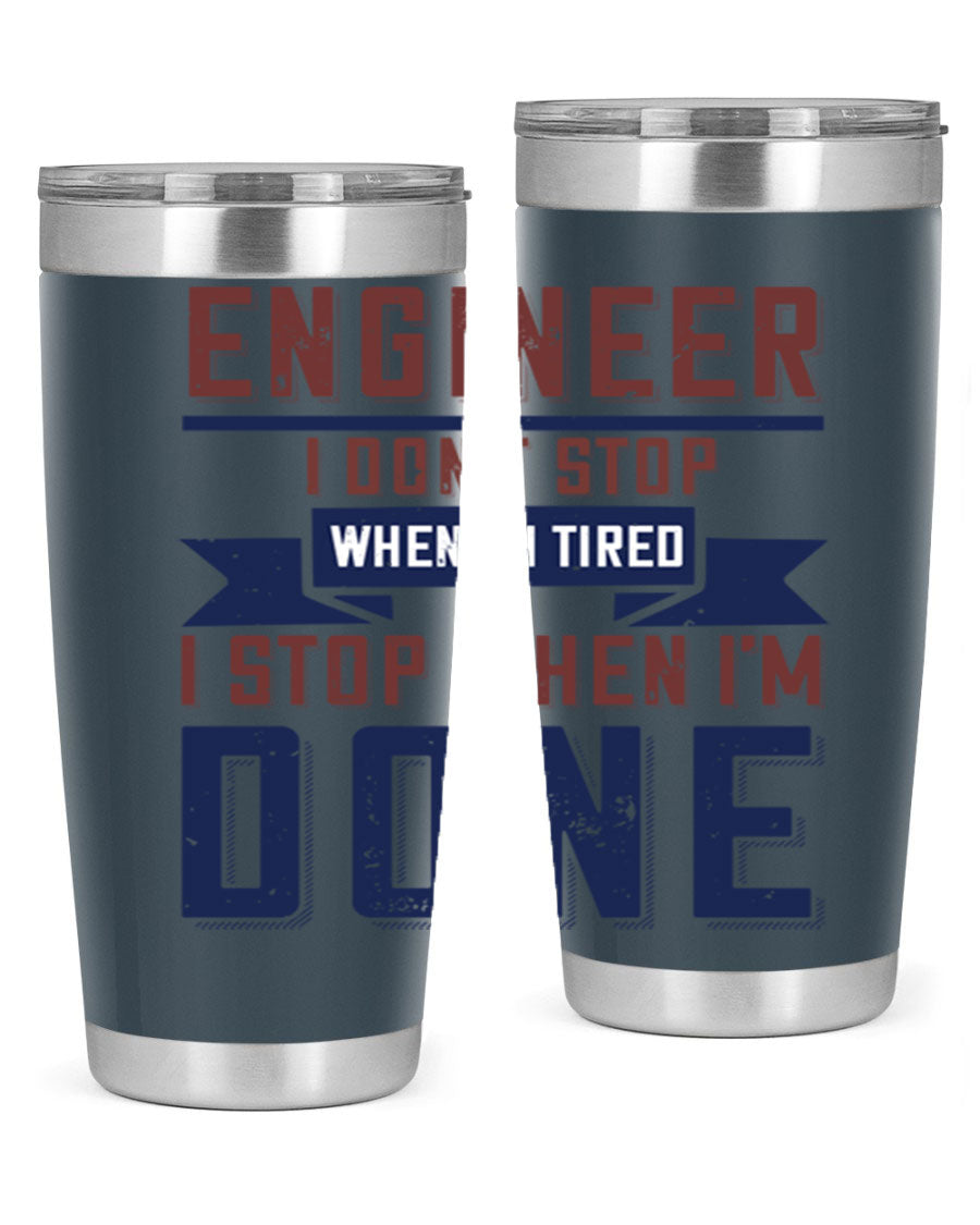 Engineer tumbler featuring motivational quote, double wall vacuum stainless steel design, available in 20oz and 30oz sizes.