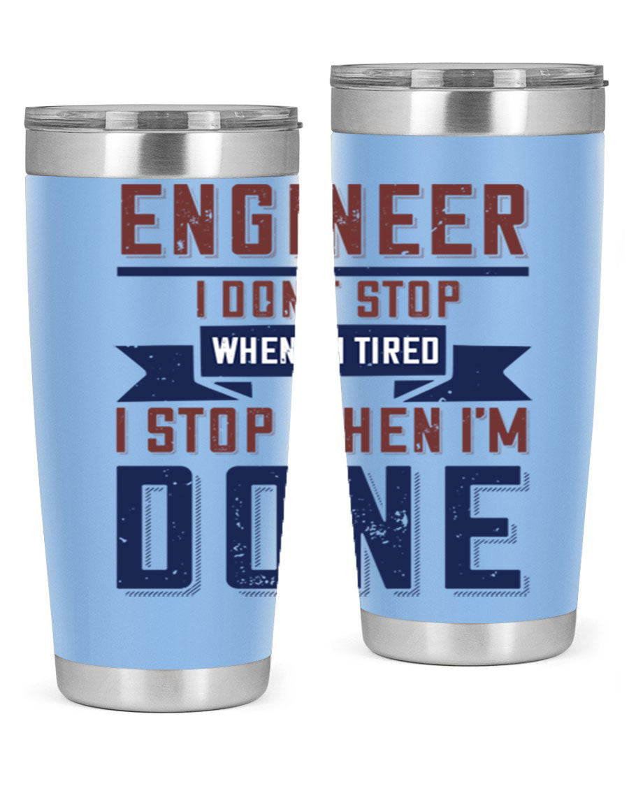 Engineer tumbler featuring motivational quote, double wall vacuum stainless steel design, available in 20oz and 30oz sizes.