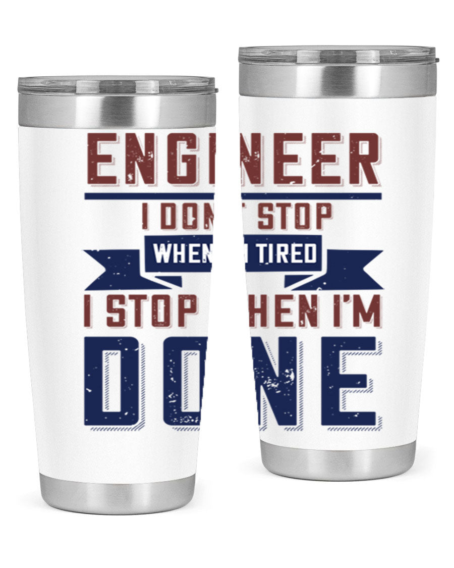 Engineer tumbler featuring motivational quote, double wall vacuum stainless steel design, available in 20oz and 30oz sizes.