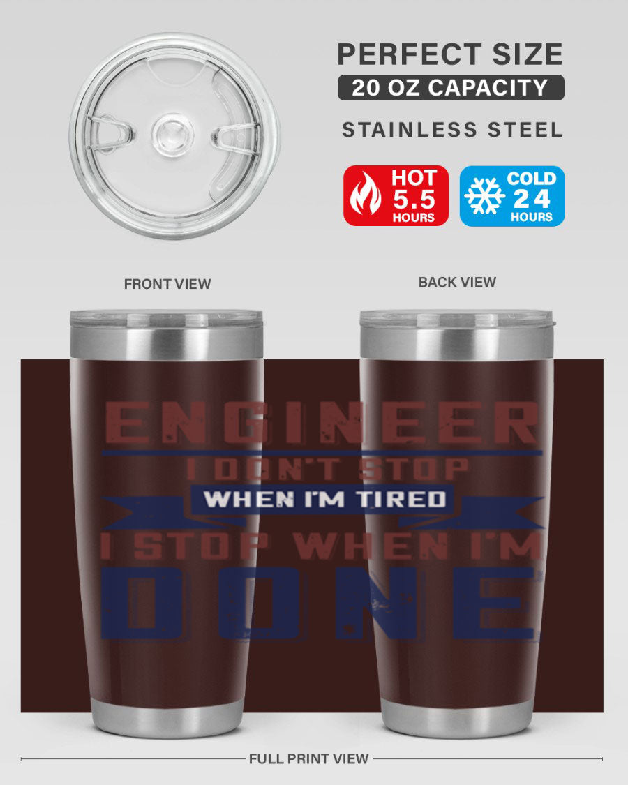 Engineer tumbler featuring motivational quote, double wall vacuum stainless steel design, available in 20oz and 30oz sizes.