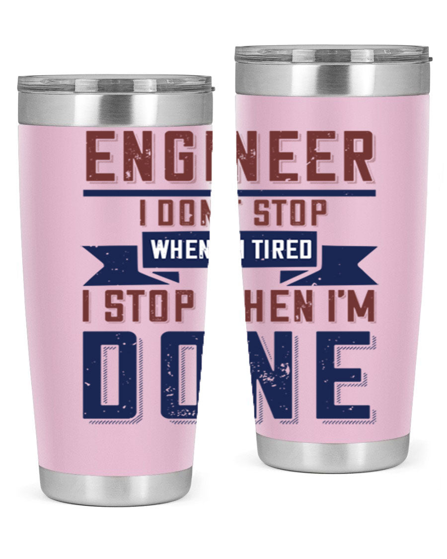Engineer tumbler featuring motivational quote, double wall vacuum stainless steel design, available in 20oz and 30oz sizes.