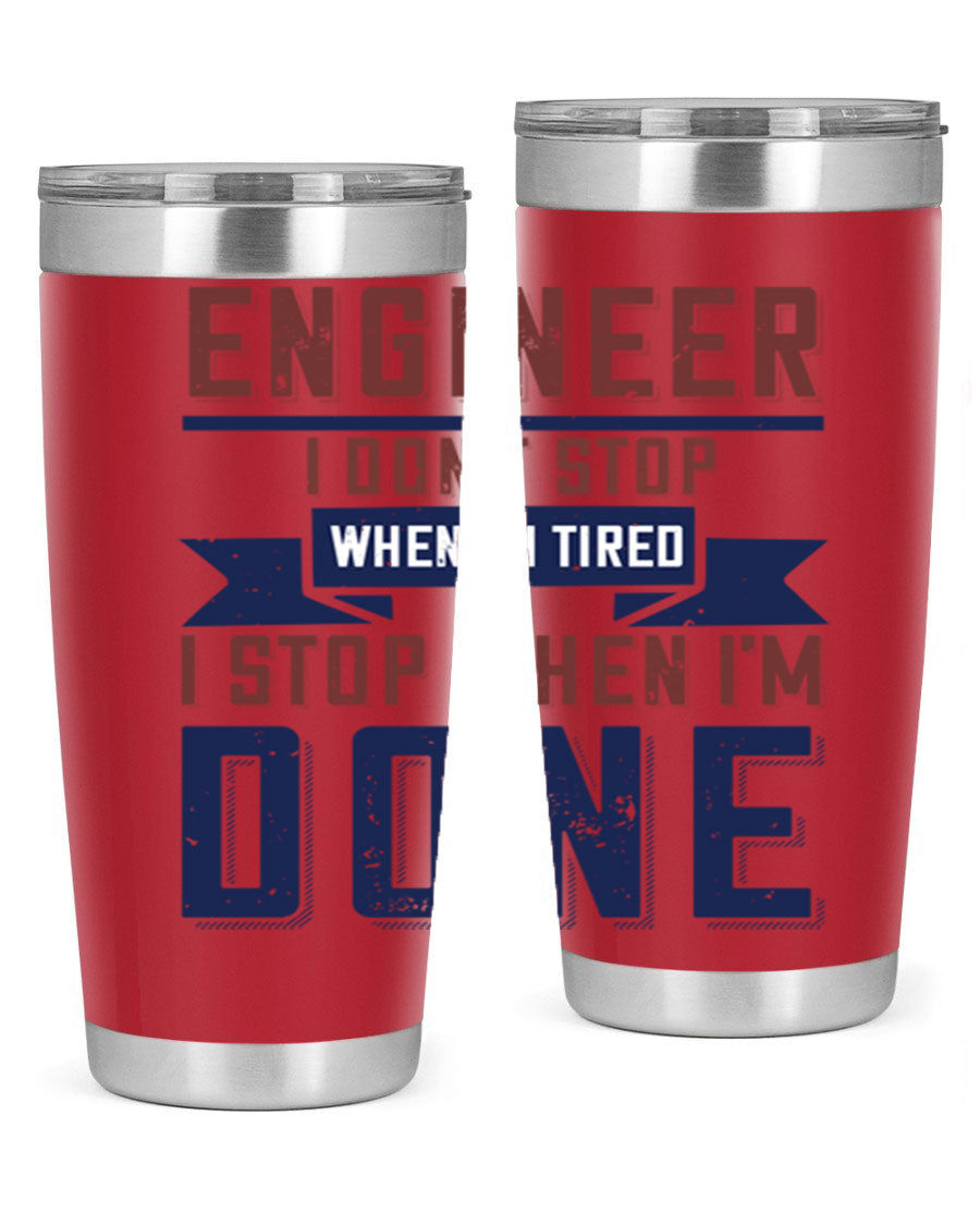 Engineer tumbler featuring motivational quote, double wall vacuum stainless steel design, available in 20oz and 30oz sizes.
