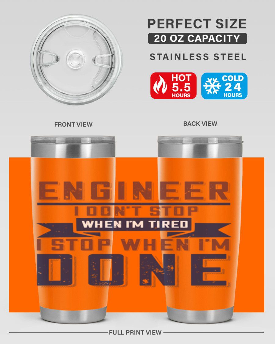 Engineer tumbler featuring motivational quote, double wall vacuum stainless steel design, available in 20oz and 30oz sizes.
