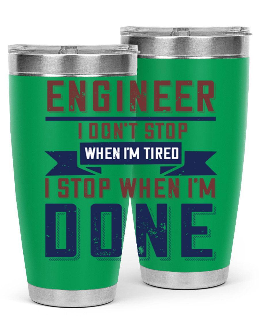 Engineer tumbler featuring motivational quote, double wall vacuum stainless steel design, available in 20oz and 30oz sizes.