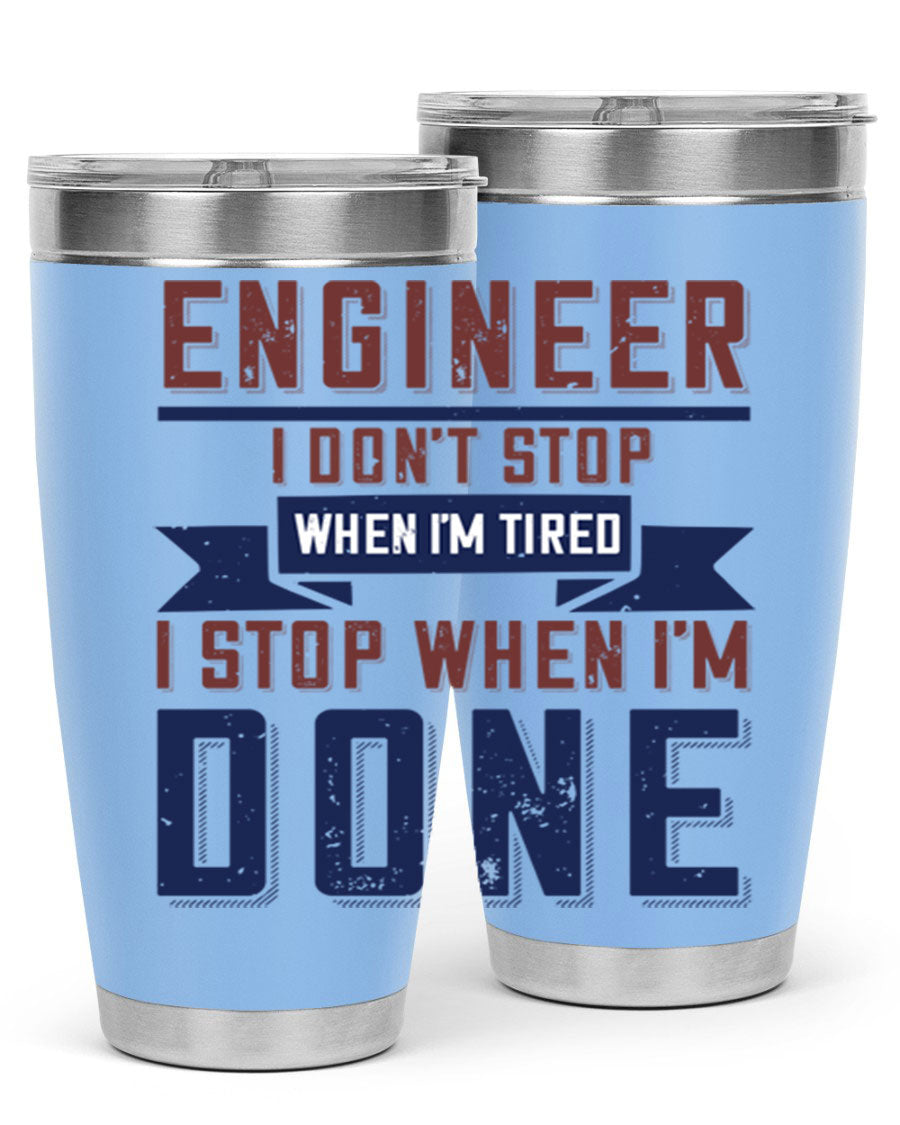 Engineer tumbler featuring motivational quote, double wall vacuum stainless steel design, available in 20oz and 30oz sizes.