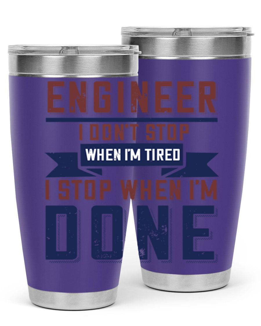Engineer tumbler featuring motivational quote, double wall vacuum stainless steel design, available in 20oz and 30oz sizes.