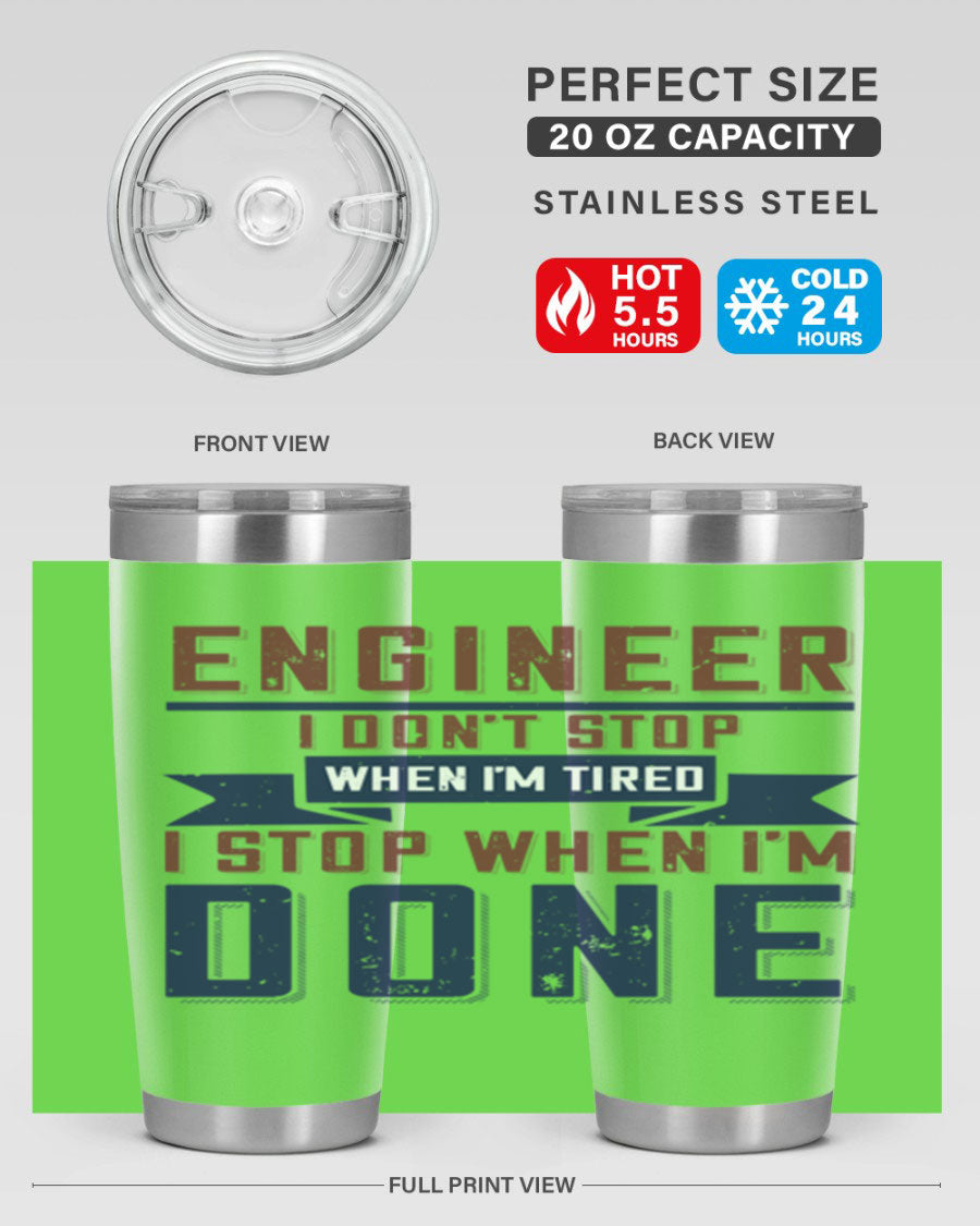 Engineer tumbler featuring motivational quote, double wall vacuum stainless steel design, available in 20oz and 30oz sizes.