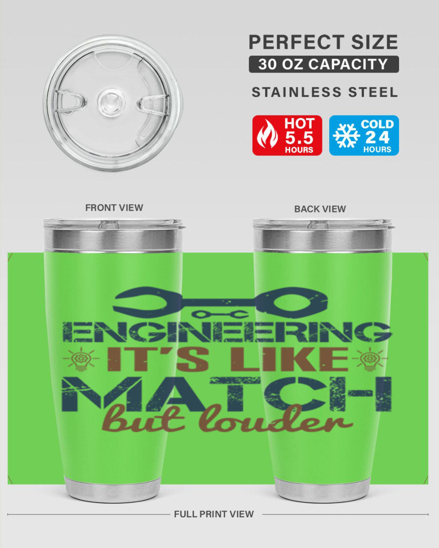Engineering It's Like Match But Louder tumbler in stainless steel with vibrant print, showcasing its double wall vacuum insulation.