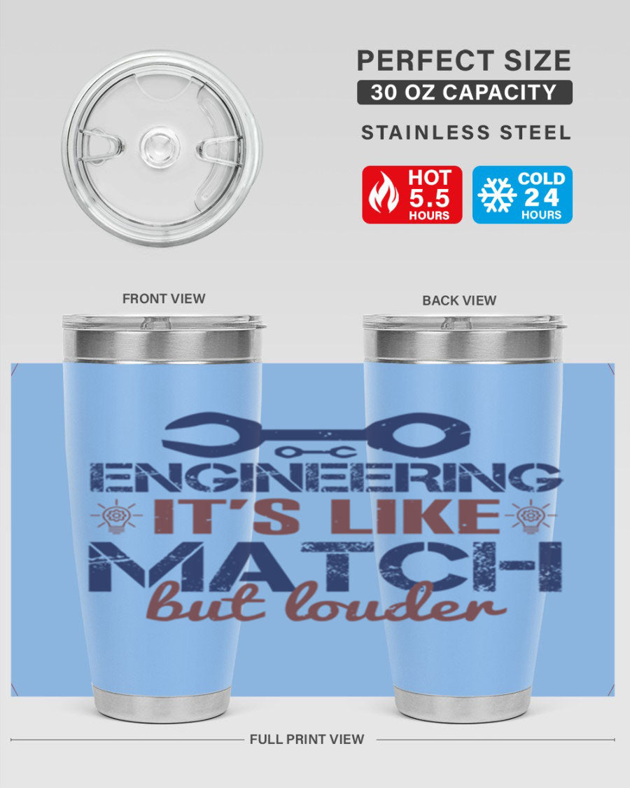 Engineering It's Like Match But Louder tumbler in stainless steel with vibrant print, showcasing its double wall vacuum insulation.