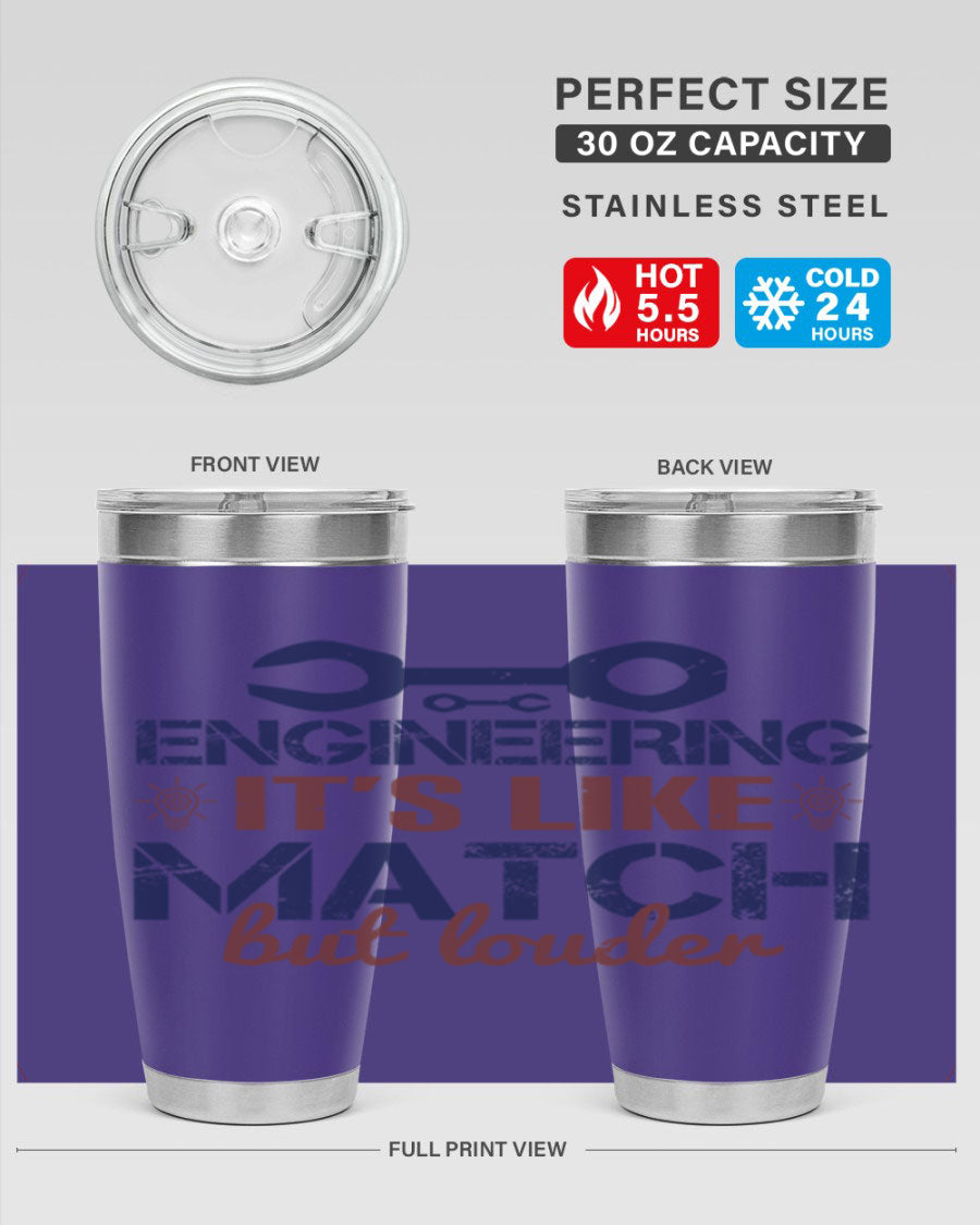 Engineering It's Like Match But Louder tumbler in stainless steel with vibrant print, showcasing its double wall vacuum insulation.