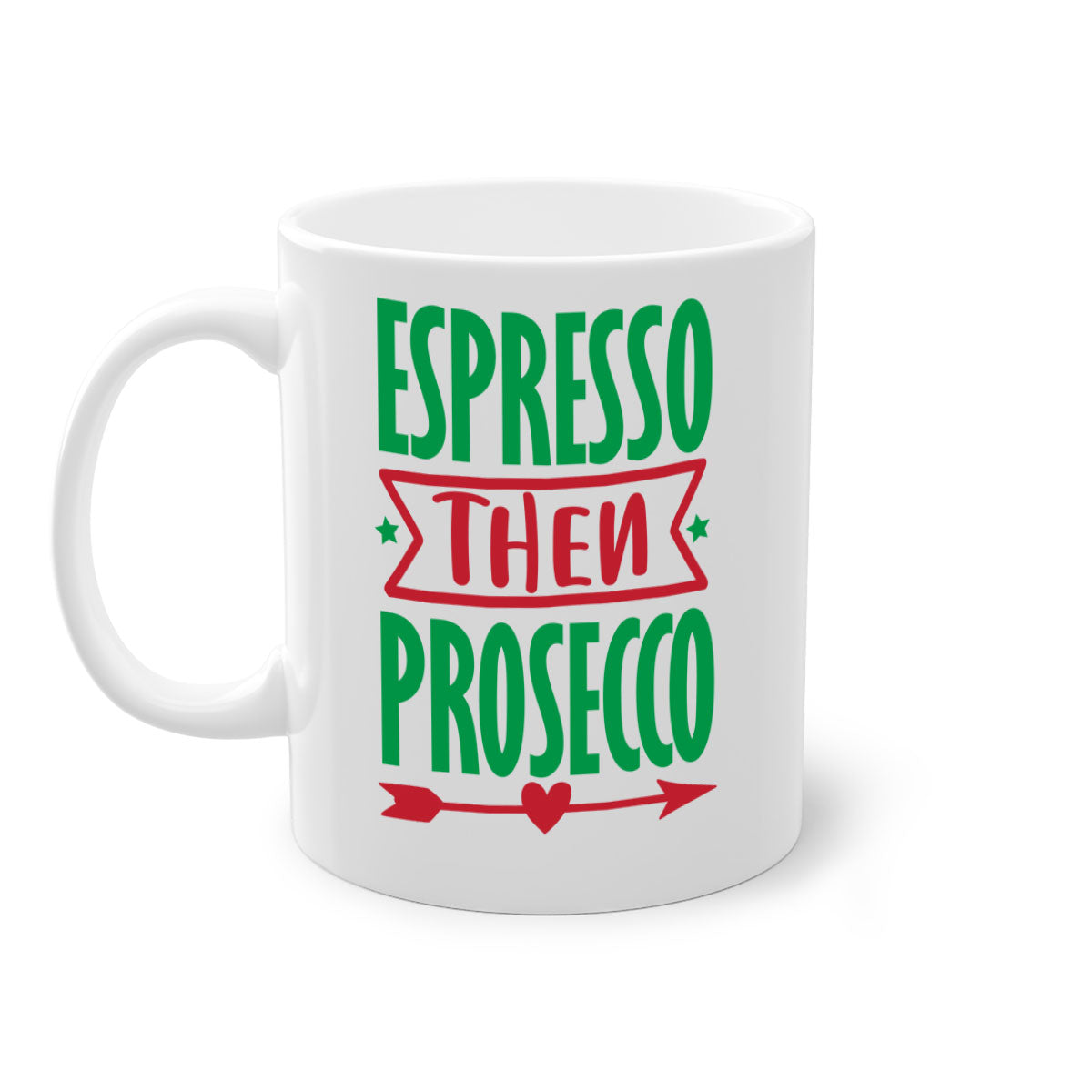 Espresso Then Prosecco Mug with colorful handle and glossy finish, perfect for coffee and tea lovers.