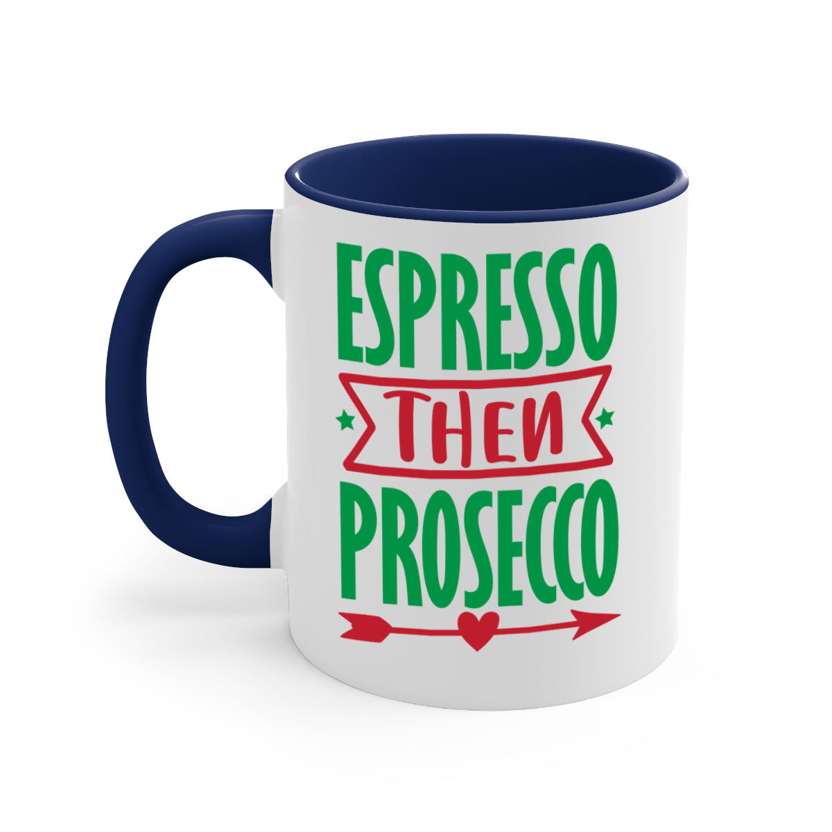 Espresso Then Prosecco Mug with colorful handle and glossy finish, perfect for coffee and tea lovers.