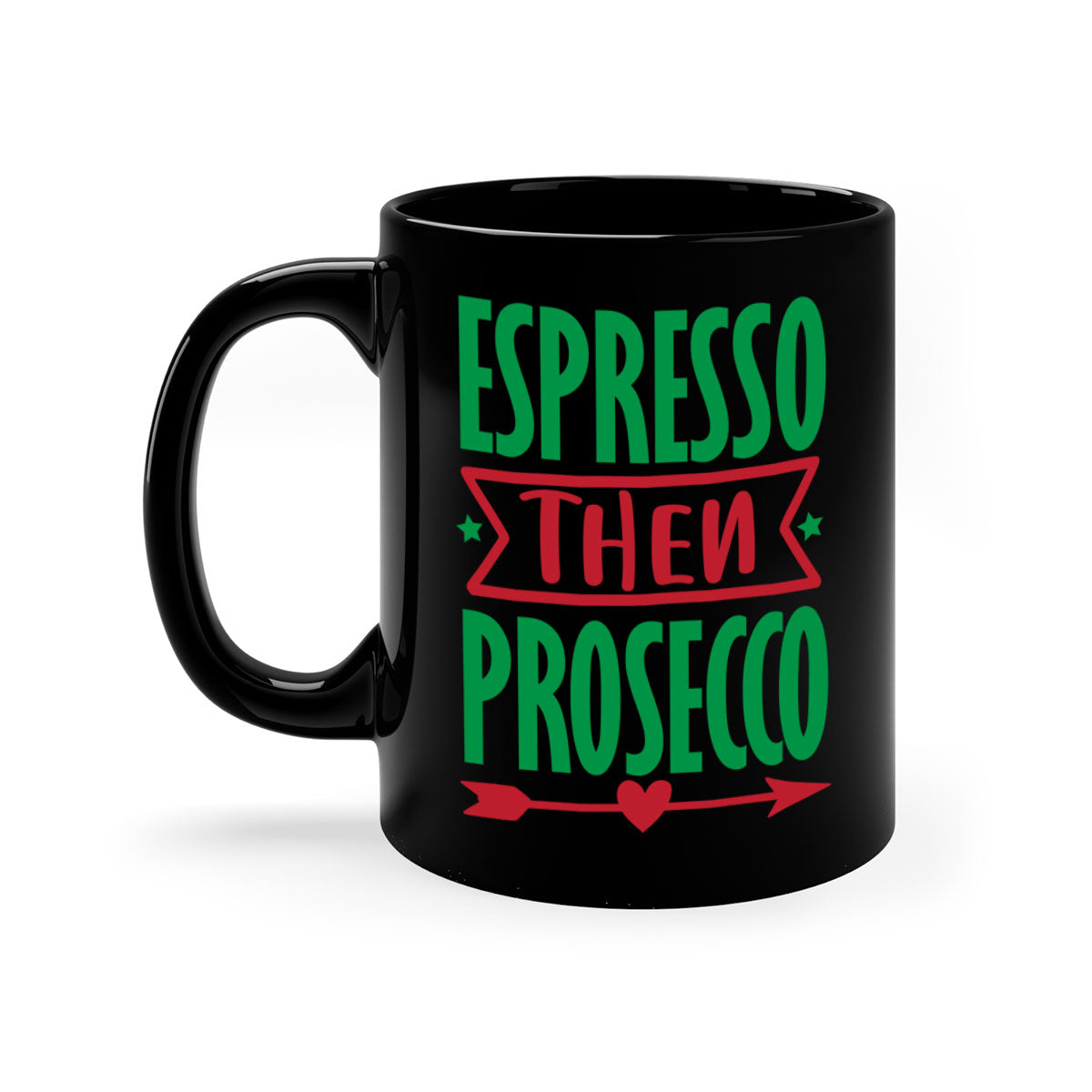 Espresso Then Prosecco Mug with colorful handle and glossy finish, perfect for coffee and tea lovers.