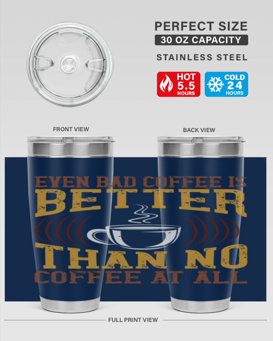 20oz and 30oz stainless steel tumblers with a humorous coffee quote, featuring a drink-thru lid and sleek design.