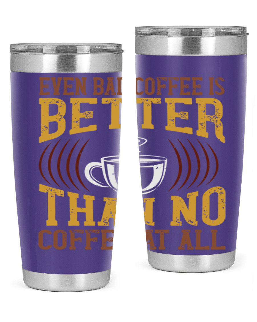 20oz and 30oz stainless steel tumblers with a humorous coffee quote, featuring a drink-thru lid and sleek design.