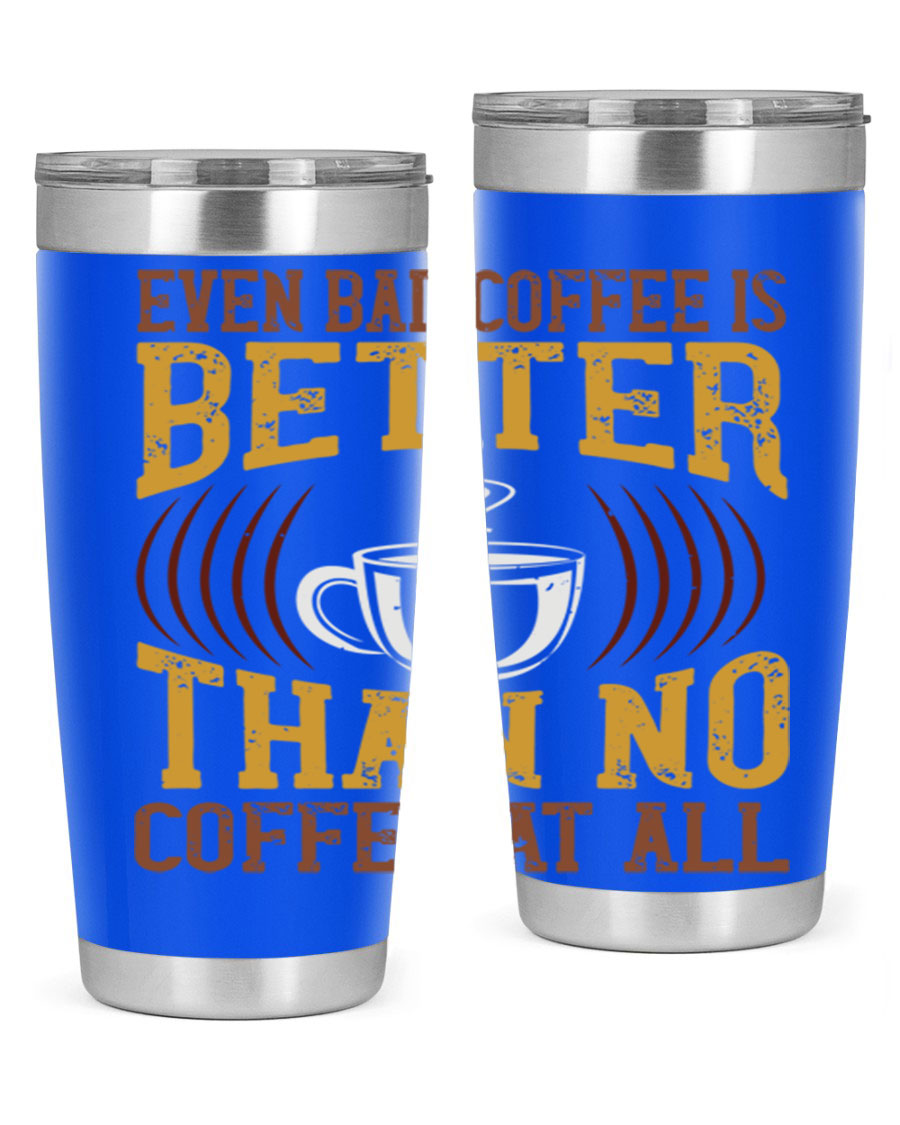 20oz and 30oz stainless steel tumblers with a humorous coffee quote, featuring a drink-thru lid and sleek design.