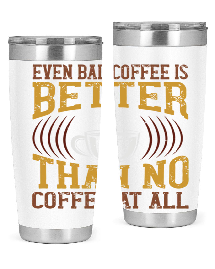 20oz and 30oz stainless steel tumblers with a humorous coffee quote, featuring a drink-thru lid and sleek design.