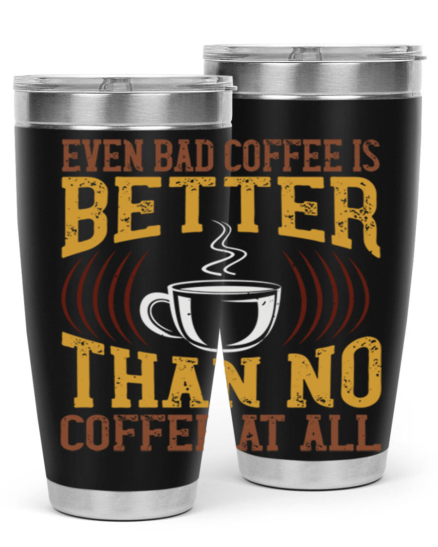 20oz and 30oz stainless steel tumblers with a humorous coffee quote, featuring a drink-thru lid and sleek design.