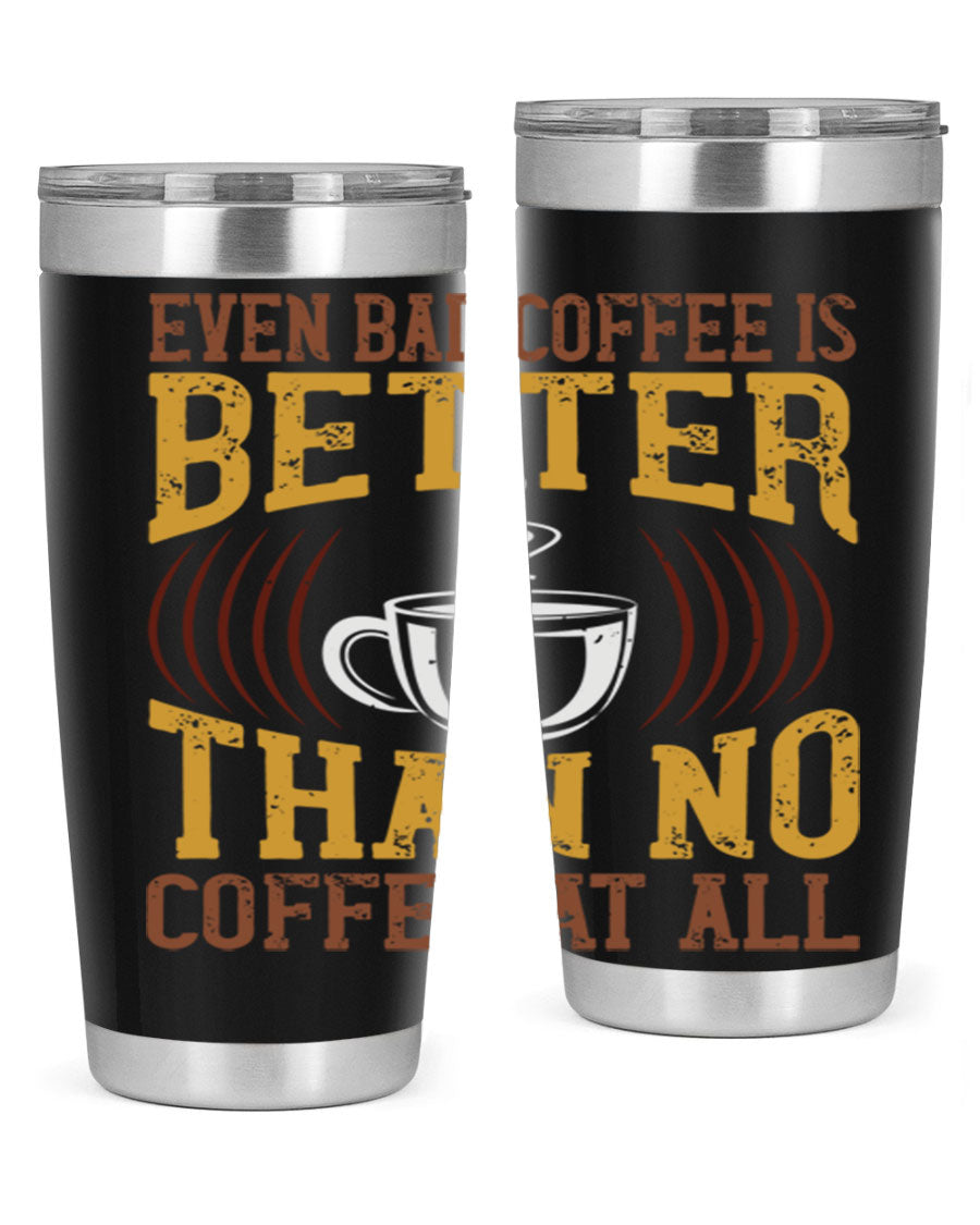 20oz and 30oz stainless steel tumblers with a humorous coffee quote, featuring a drink-thru lid and sleek design.