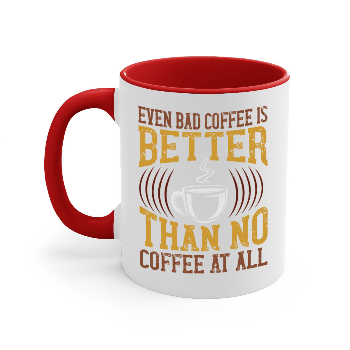 Two-tone ceramic coffee mug with a humorous quote, available in multiple colors and sizes.
