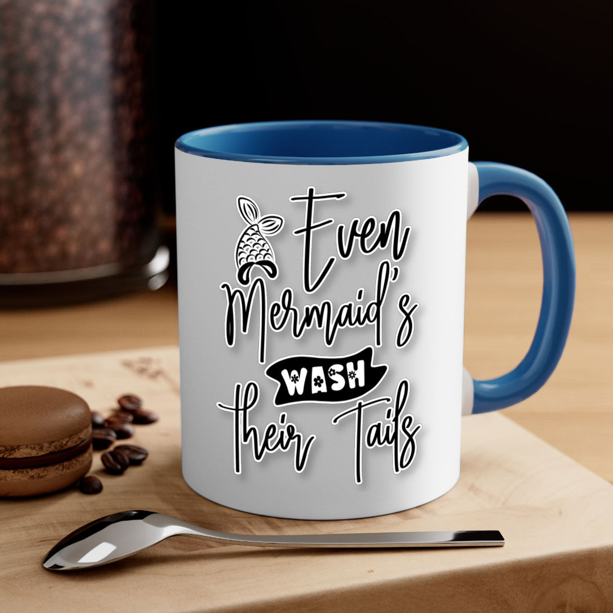 Even Mermaids Wash their Tails mug with a colorful handle and glossy finish, available in multiple colors and sizes.