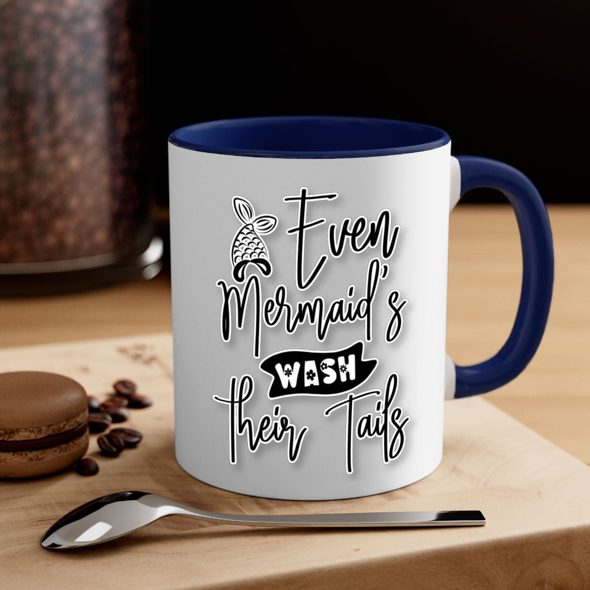 Even Mermaids Wash their Tails mug with a colorful handle and glossy finish, available in multiple colors and sizes.