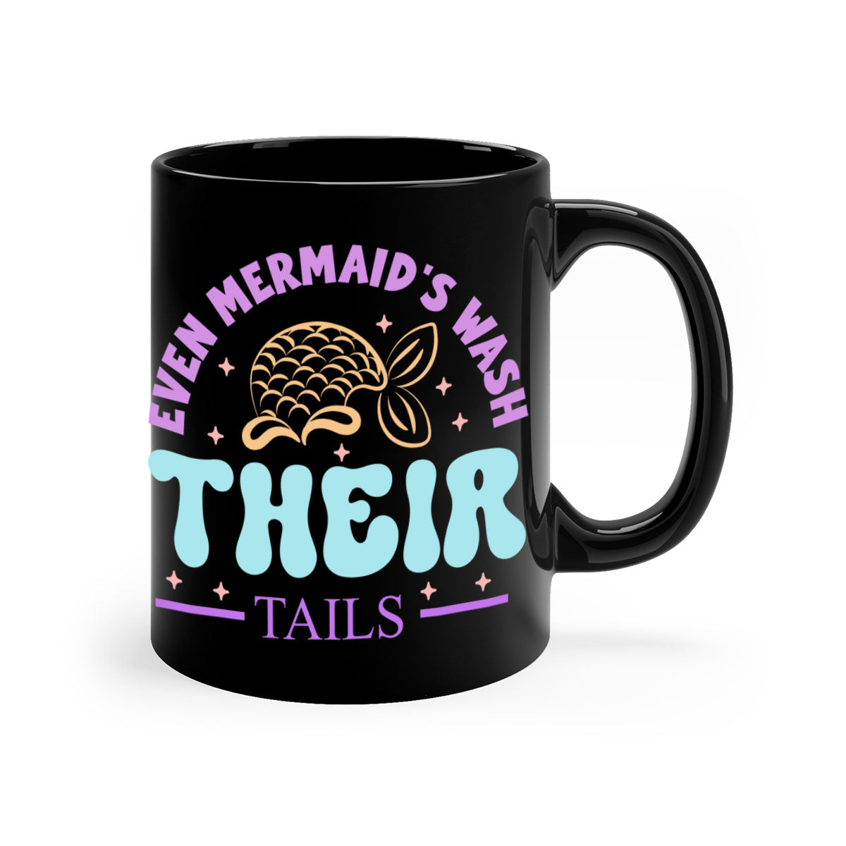 Even Mermaids Wash their Tails mug featuring a glossy finish, colorful handle, and interior, available in multiple sizes.