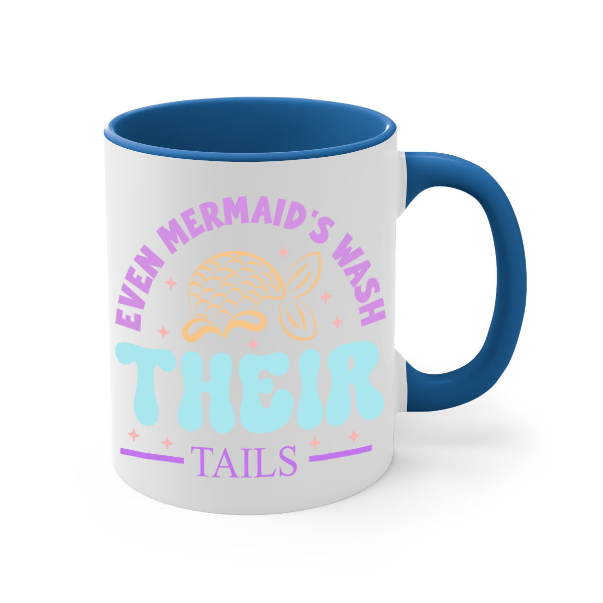 Even Mermaids Wash their Tails mug featuring a glossy finish, colorful handle, and interior, available in multiple sizes.