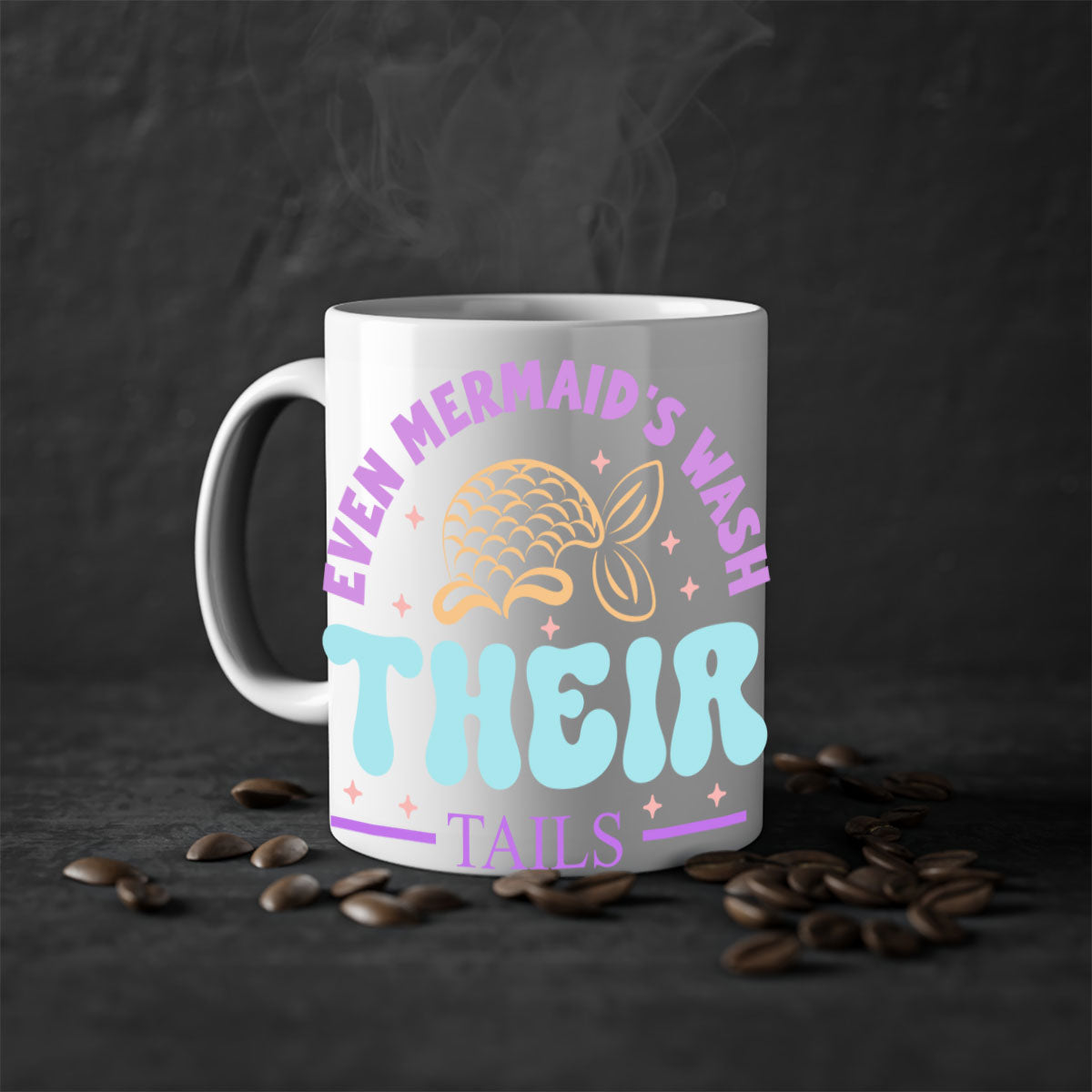 Even Mermaids Wash their Tails mug featuring a glossy finish, colorful handle, and interior, available in multiple sizes.