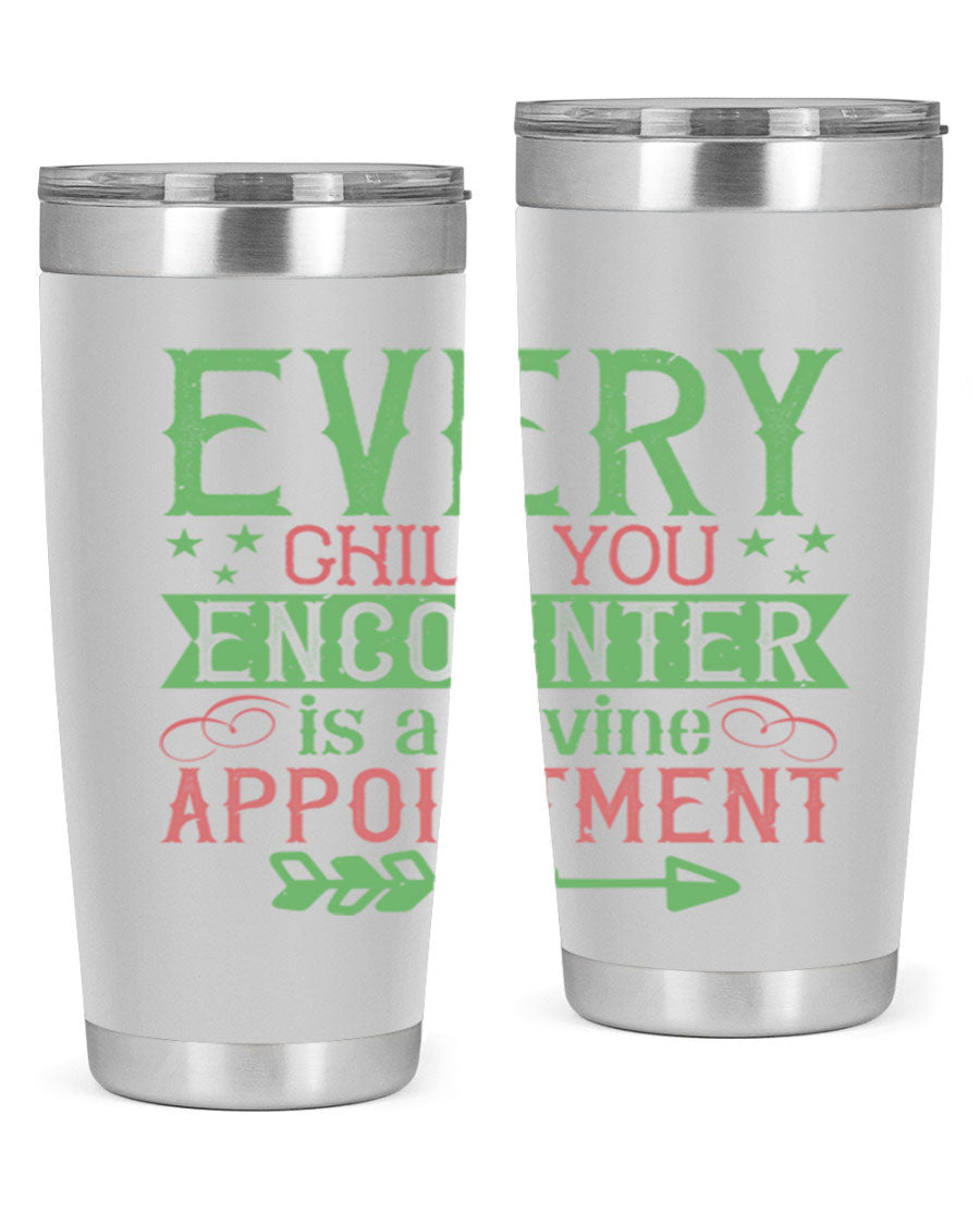 Every Child You Encounter is a Divine Appointment tumbler in stainless steel, featuring a press-in lid and vibrant print, ideal for hot and cold beverages.
