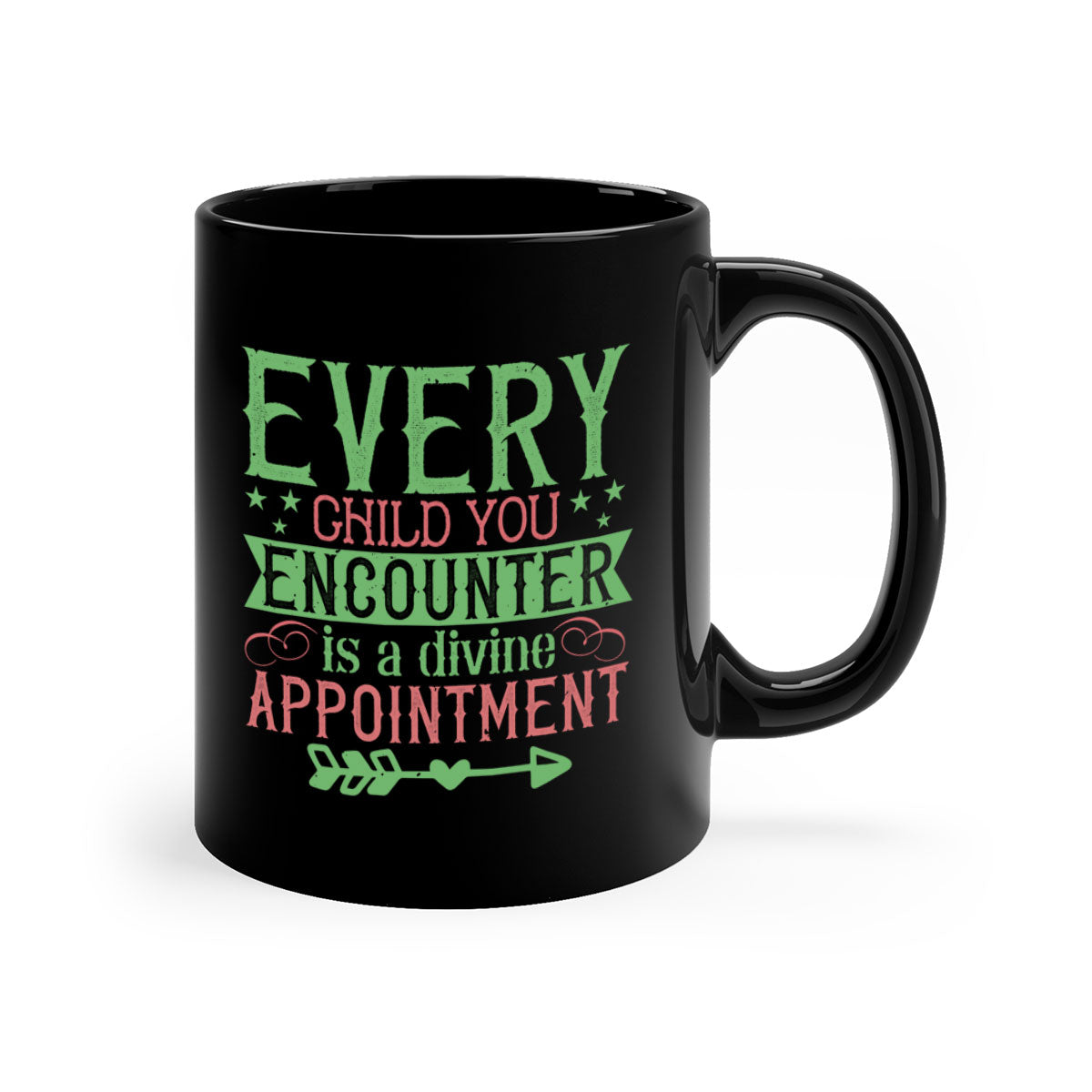 Every Child You Encounter is a Divine Appointment Style 22# Mug with a glossy finish and colored handle, available in multiple colors.