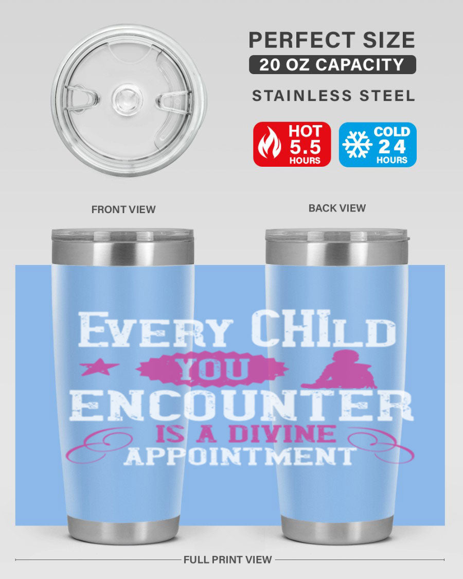 Every Child You Encounter tumbler in stainless steel with a divine appointment message, showcasing its sleek design and practical features.