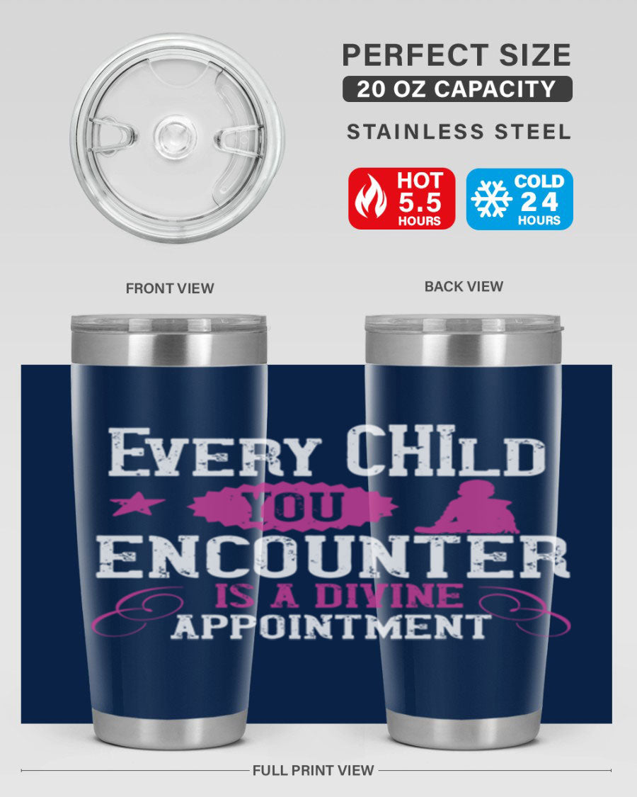 Every Child You Encounter tumbler in stainless steel with a divine appointment message, showcasing its sleek design and practical features.