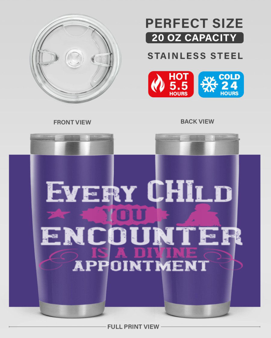 Every Child You Encounter tumbler in stainless steel with a divine appointment message, showcasing its sleek design and practical features.