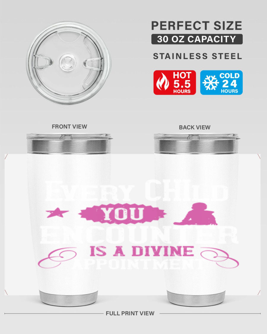 Every Child You Encounter tumbler in stainless steel with a divine appointment message, showcasing its sleek design and practical features.