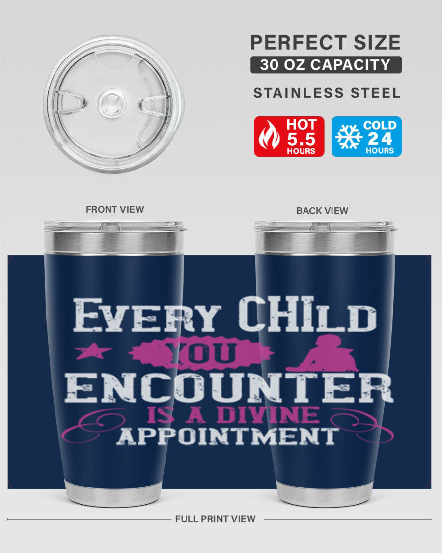 Every Child You Encounter tumbler in stainless steel with a divine appointment message, showcasing its sleek design and practical features.