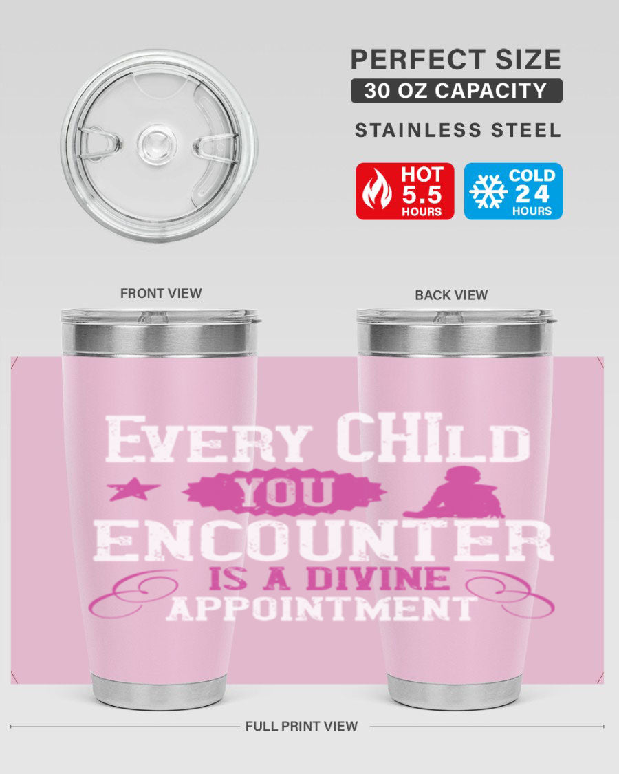 Every Child You Encounter tumbler in stainless steel with a divine appointment message, showcasing its sleek design and practical features.