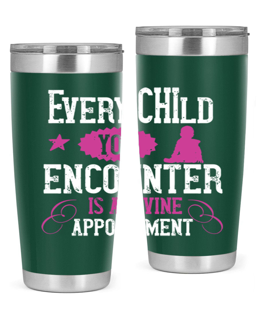Every Child You Encounter tumbler in stainless steel with a divine appointment message, showcasing its sleek design and practical features.