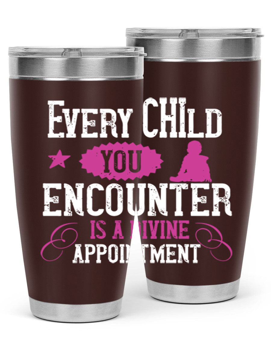 Every Child You Encounter tumbler in stainless steel with a divine appointment message, showcasing its sleek design and practical features.