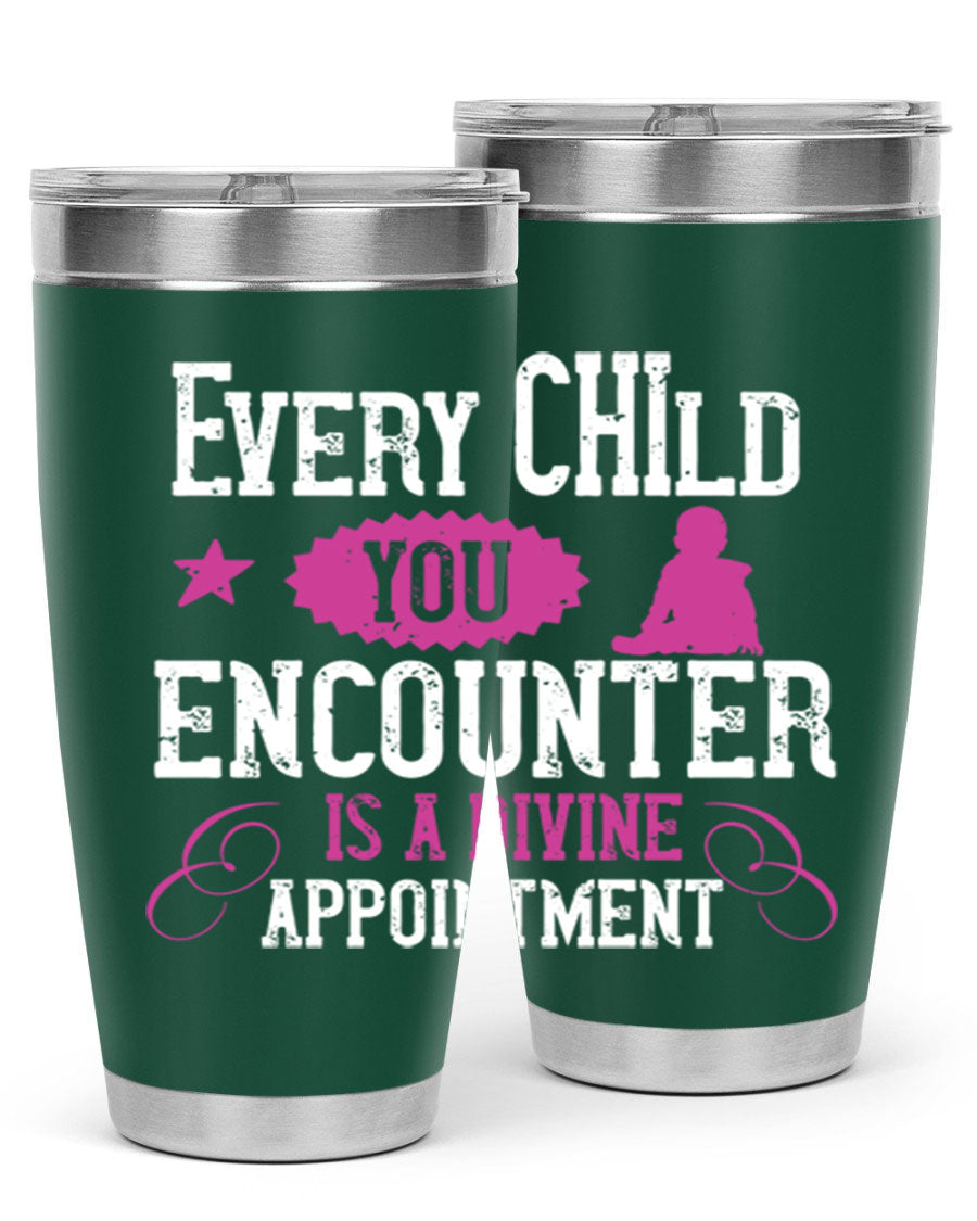 Every Child You Encounter tumbler in stainless steel with a divine appointment message, showcasing its sleek design and practical features.