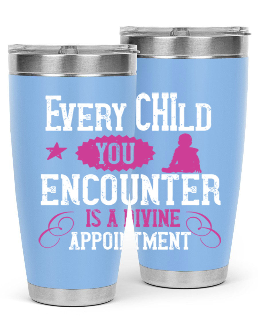 Every Child You Encounter tumbler in stainless steel with a divine appointment message, showcasing its sleek design and practical features.