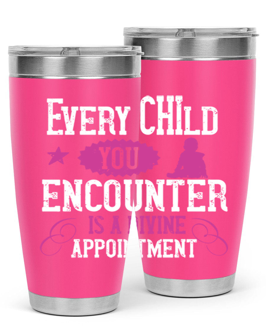 Every Child You Encounter tumbler in stainless steel with a divine appointment message, showcasing its sleek design and practical features.