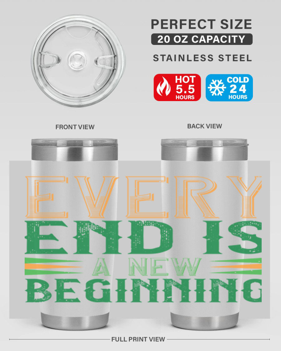 Every End is a New Beginning tumbler featuring a vibrant design, double wall vacuum stainless steel construction, and a press-in lid, perfect for hot and cold beverages.