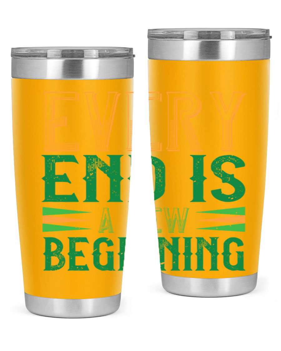 Every End is a New Beginning tumbler featuring a vibrant design, double wall vacuum stainless steel construction, and a press-in lid, perfect for hot and cold beverages.