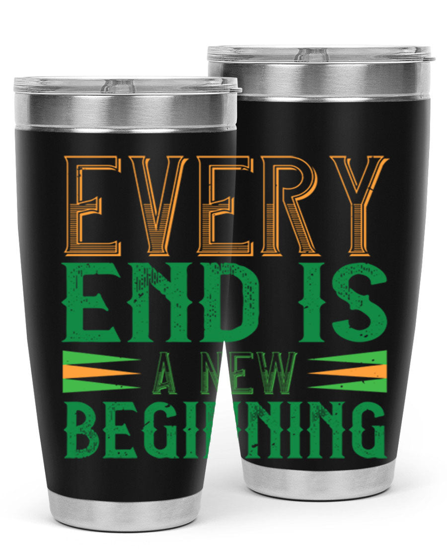 Every End is a New Beginning tumbler featuring a vibrant design, double wall vacuum stainless steel construction, and a press-in lid, perfect for hot and cold beverages.