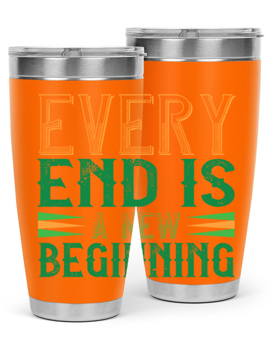 Every End is a New Beginning tumbler featuring a vibrant design, double wall vacuum stainless steel construction, and a press-in lid, perfect for hot and cold beverages.