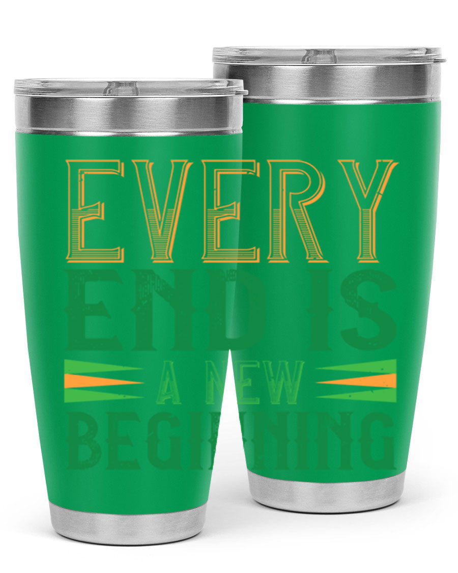 Every End is a New Beginning tumbler featuring a vibrant design, double wall vacuum stainless steel construction, and a press-in lid, perfect for hot and cold beverages.
