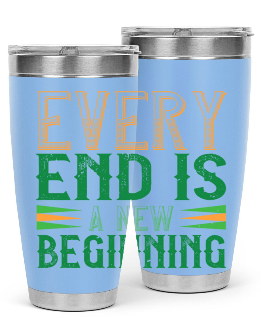 Every End is a New Beginning tumbler featuring a vibrant design, double wall vacuum stainless steel construction, and a press-in lid, perfect for hot and cold beverages.